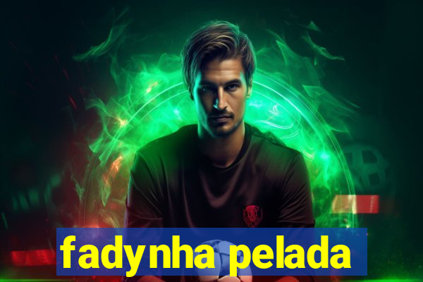 fadynha pelada